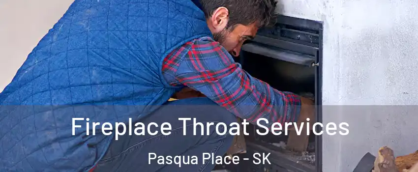  Fireplace Throat Services Pasqua Place - SK
