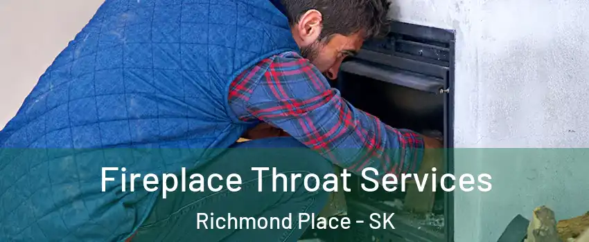  Fireplace Throat Services Richmond Place - SK