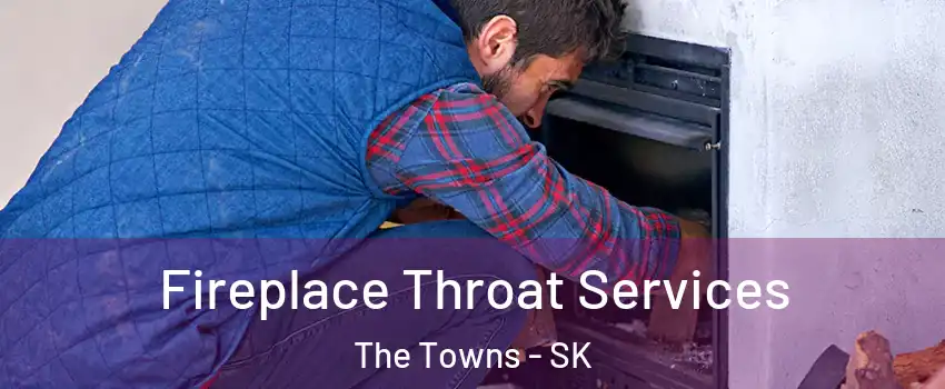  Fireplace Throat Services The Towns - SK