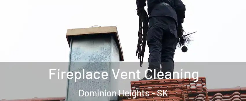  Fireplace Vent Cleaning Dominion Heights - SK