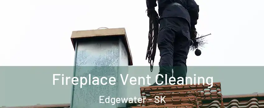  Fireplace Vent Cleaning Edgewater - SK