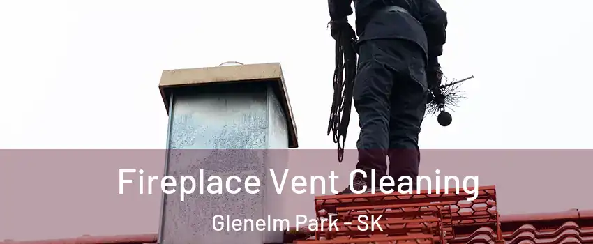  Fireplace Vent Cleaning Glenelm Park - SK