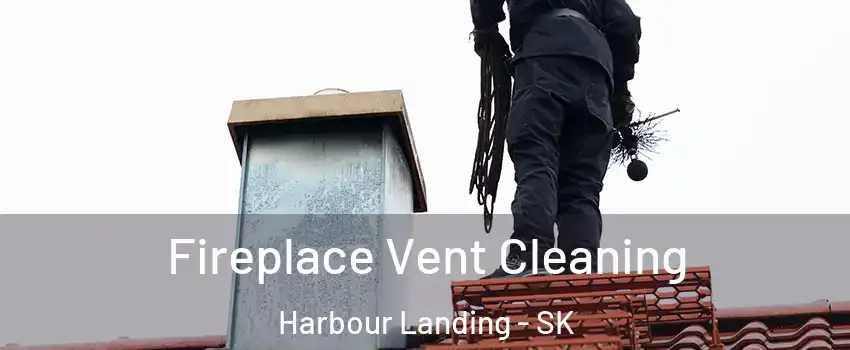  Fireplace Vent Cleaning Harbour Landing - SK