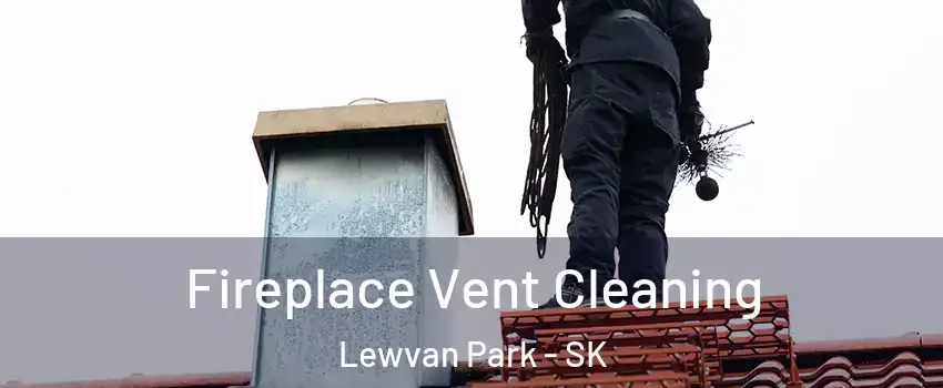  Fireplace Vent Cleaning Lewvan Park - SK