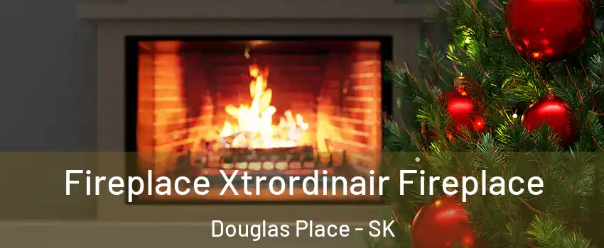 Fireplace Xtrordinair Fireplace Douglas Place - SK