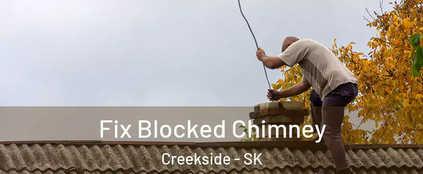  Fix Blocked Chimney Creekside - SK