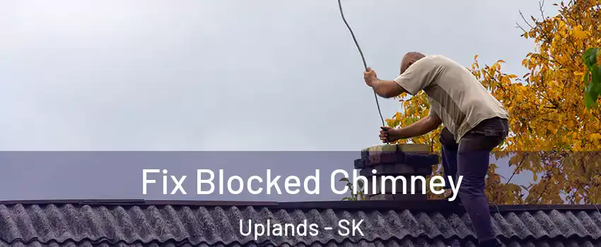  Fix Blocked Chimney Uplands - SK