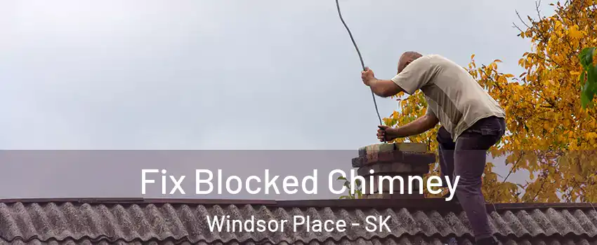  Fix Blocked Chimney Windsor Place - SK