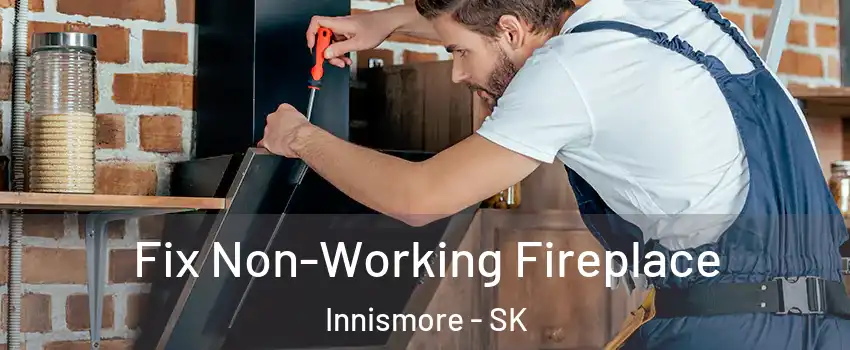  Fix Non-Working Fireplace Innismore - SK