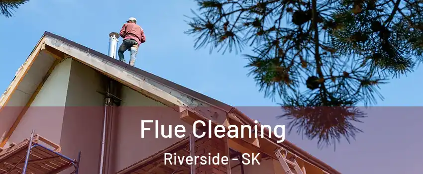  Flue Cleaning Riverside - SK