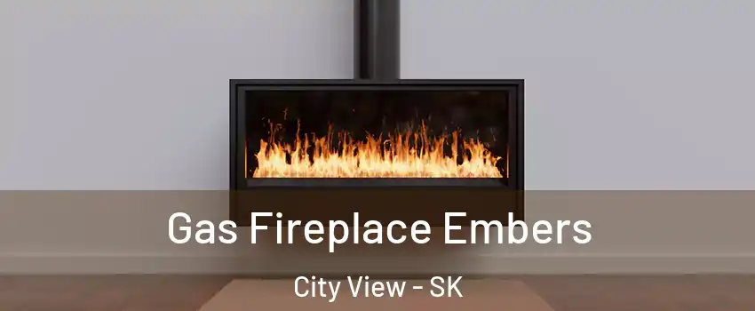  Gas Fireplace Embers City View - SK