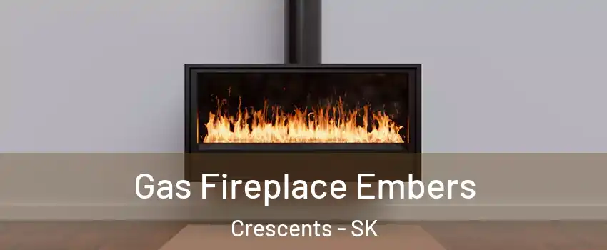  Gas Fireplace Embers Crescents - SK