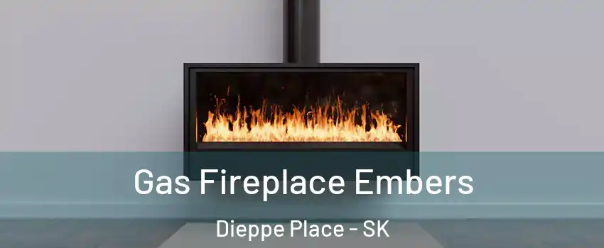  Gas Fireplace Embers Dieppe Place - SK