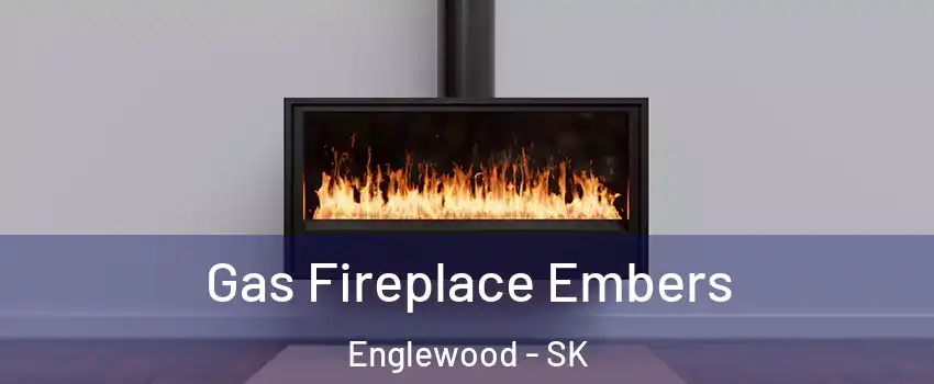  Gas Fireplace Embers Englewood - SK