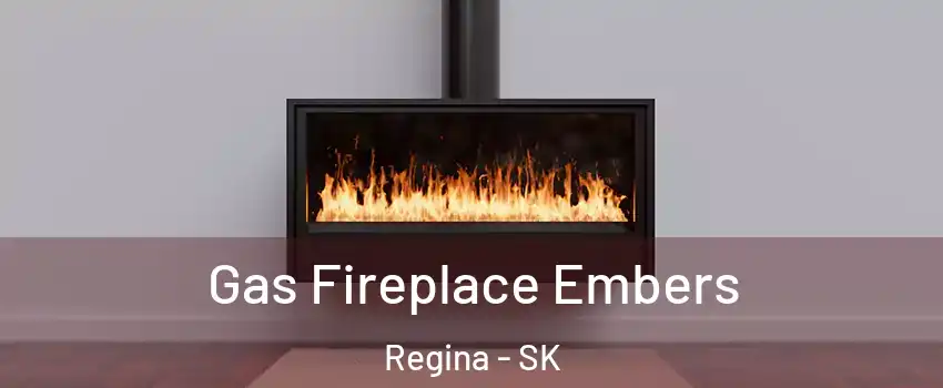  Gas Fireplace Embers Regina - SK