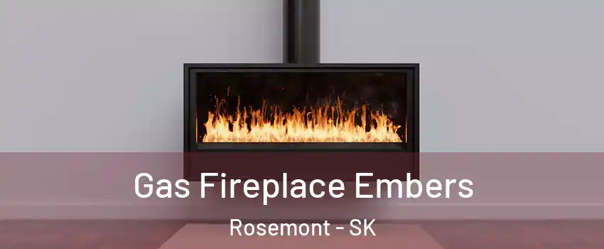  Gas Fireplace Embers Rosemont - SK
