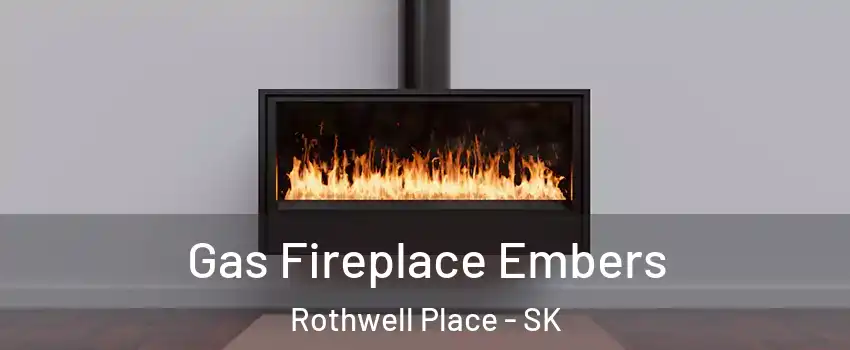  Gas Fireplace Embers Rothwell Place - SK