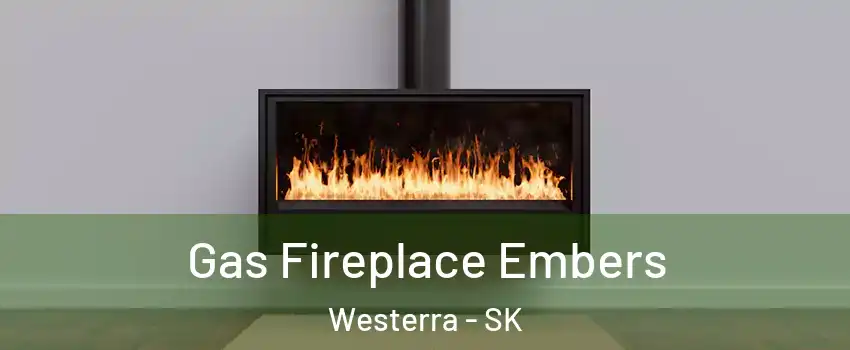  Gas Fireplace Embers Westerra - SK