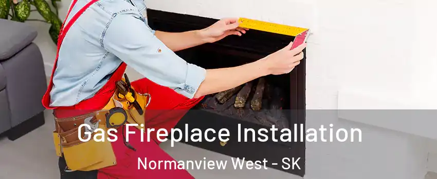  Gas Fireplace Installation Normanview West - SK
