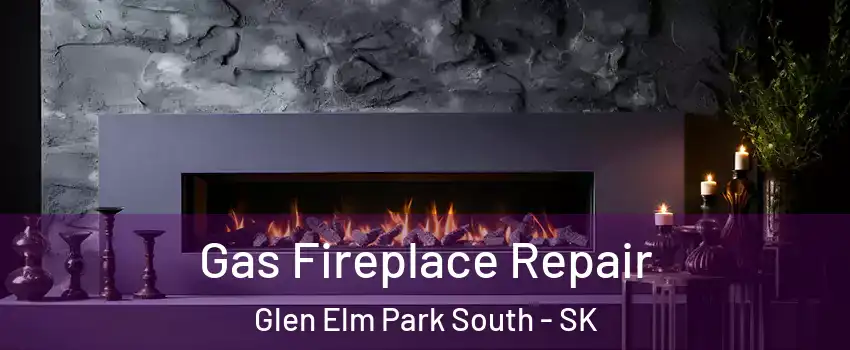  Gas Fireplace Repair Glen Elm Park South - SK