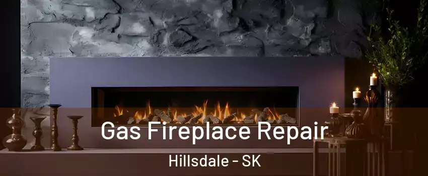  Gas Fireplace Repair Hillsdale - SK
