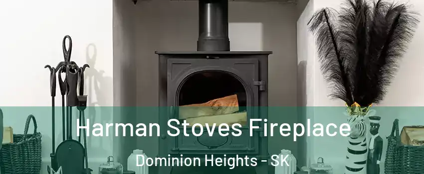  Harman Stoves Fireplace Dominion Heights - SK