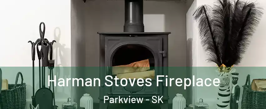  Harman Stoves Fireplace Parkview - SK