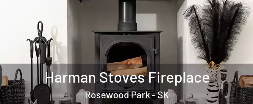  Harman Stoves Fireplace Rosewood Park - SK