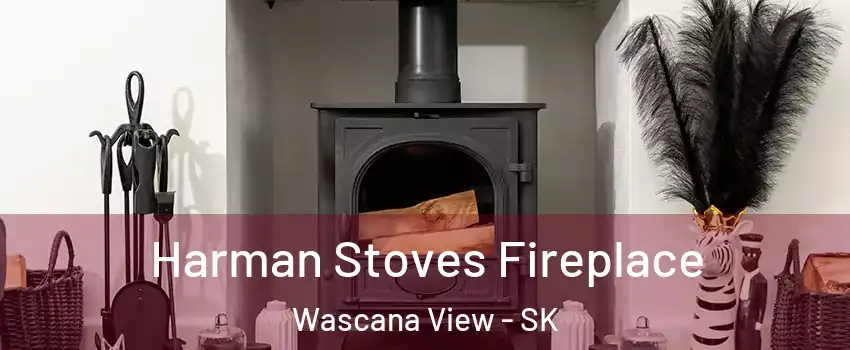  Harman Stoves Fireplace Wascana View - SK