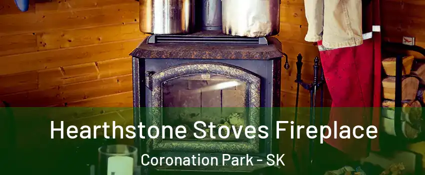Hearthstone Stoves Fireplace Coronation Park - SK