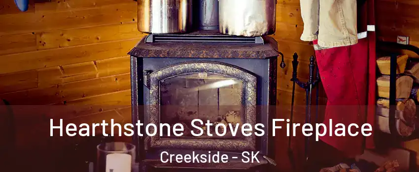 Hearthstone Stoves Fireplace Creekside - SK