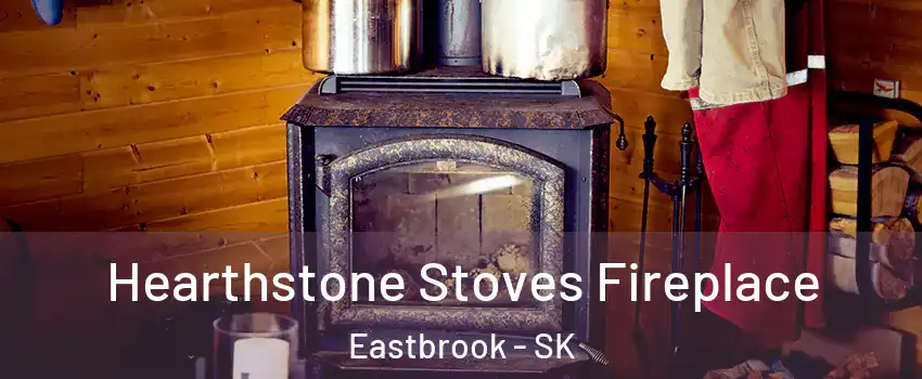 Hearthstone Stoves Fireplace Eastbrook - SK