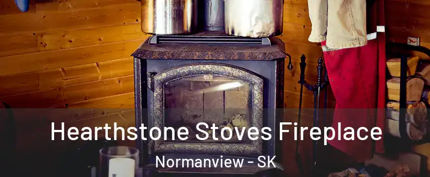 Hearthstone Stoves Fireplace Normanview - SK