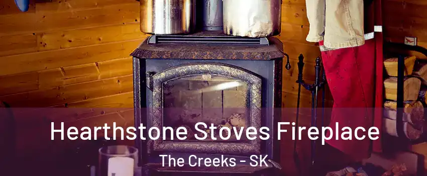 Hearthstone Stoves Fireplace The Creeks - SK