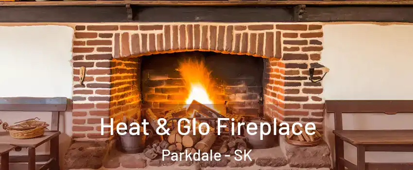  Heat & Glo Fireplace Parkdale - SK