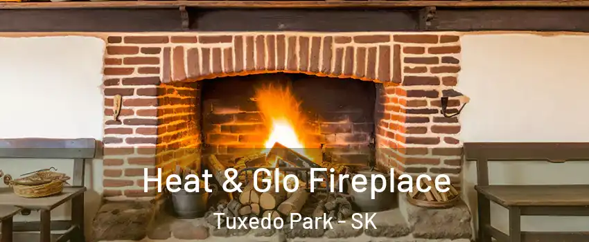  Heat & Glo Fireplace Tuxedo Park - SK