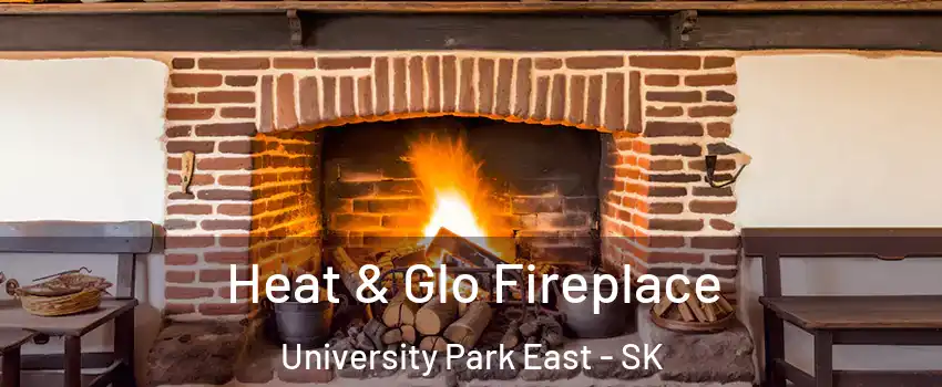  Heat & Glo Fireplace University Park East - SK