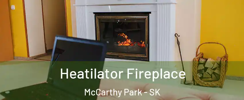  Heatilator Fireplace McCarthy Park - SK