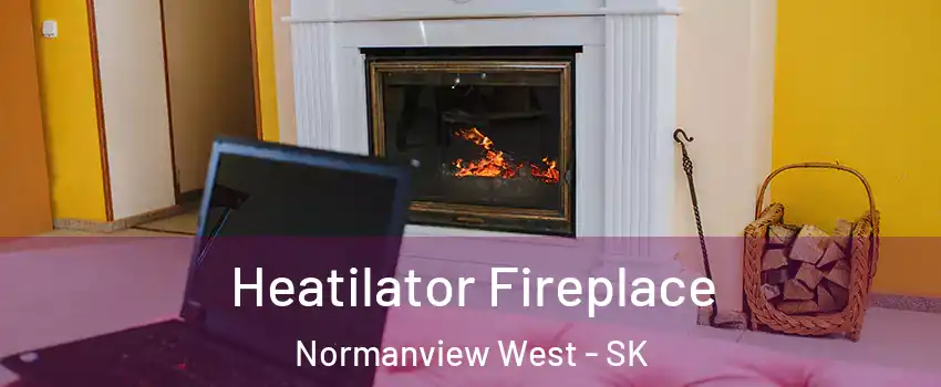  Heatilator Fireplace Normanview West - SK