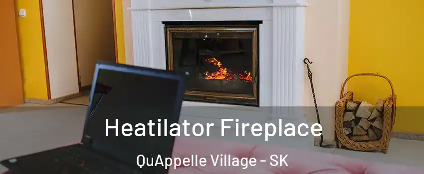  Heatilator Fireplace QuAppelle Village - SK