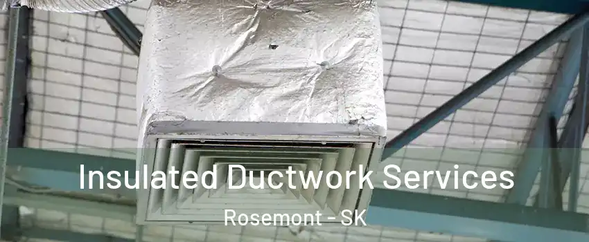  Insulated Ductwork Services Rosemont - SK