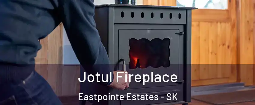  Jotul Fireplace Eastpointe Estates - SK