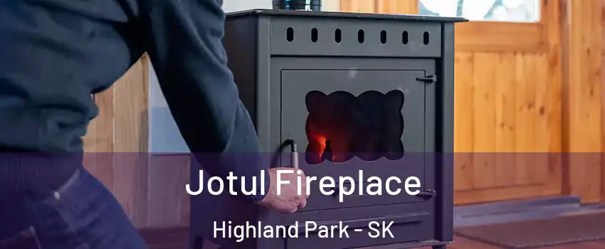  Jotul Fireplace Highland Park - SK