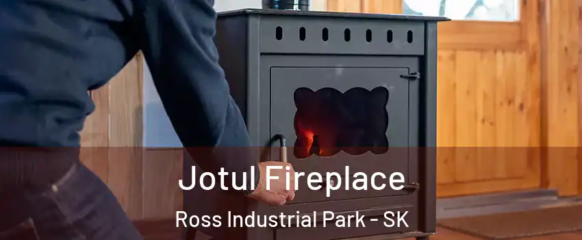  Jotul Fireplace Ross Industrial Park - SK