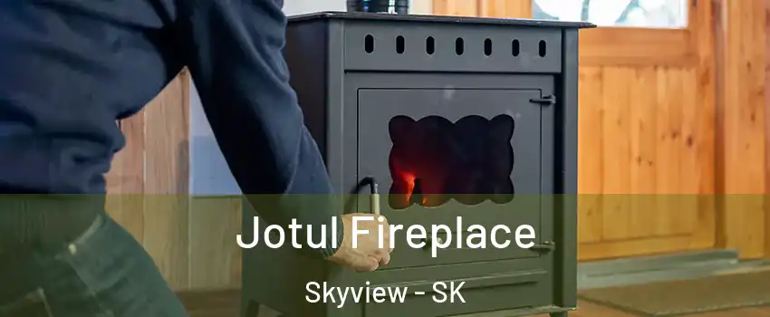  Jotul Fireplace Skyview - SK