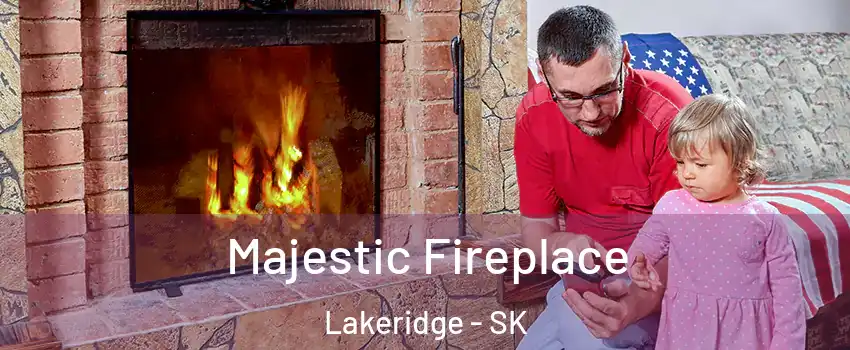  Majestic Fireplace Lakeridge - SK
