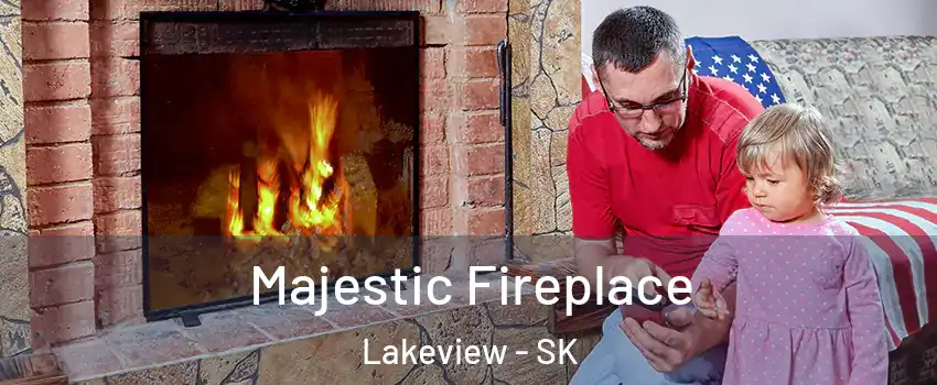  Majestic Fireplace Lakeview - SK