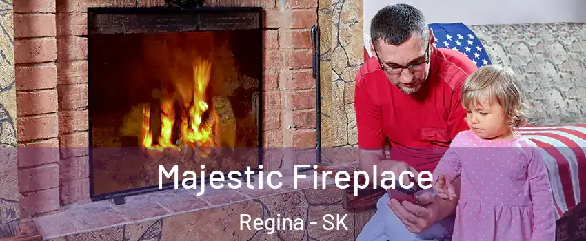  Majestic Fireplace Regina - SK