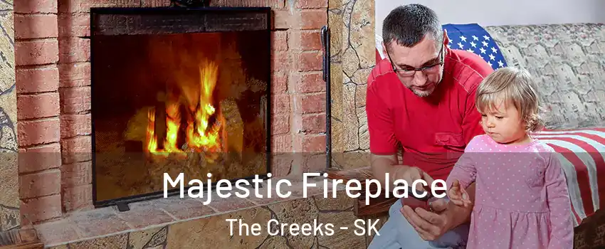  Majestic Fireplace The Creeks - SK
