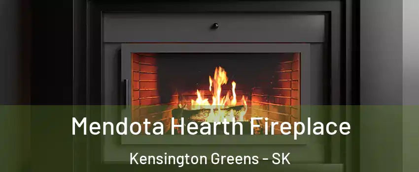  Mendota Hearth Fireplace Kensington Greens - SK